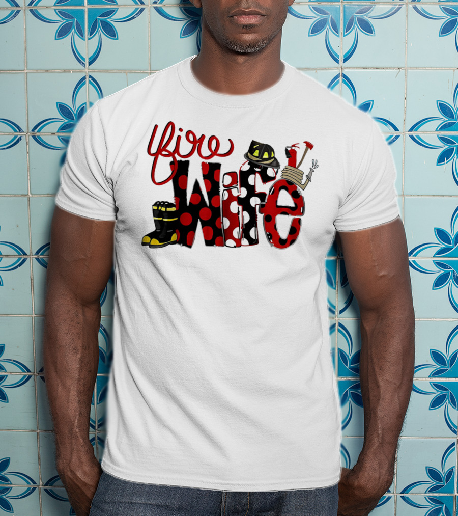 Firefighter Fire Wife Boots Helmet Axes Polka Dots T-Shirt