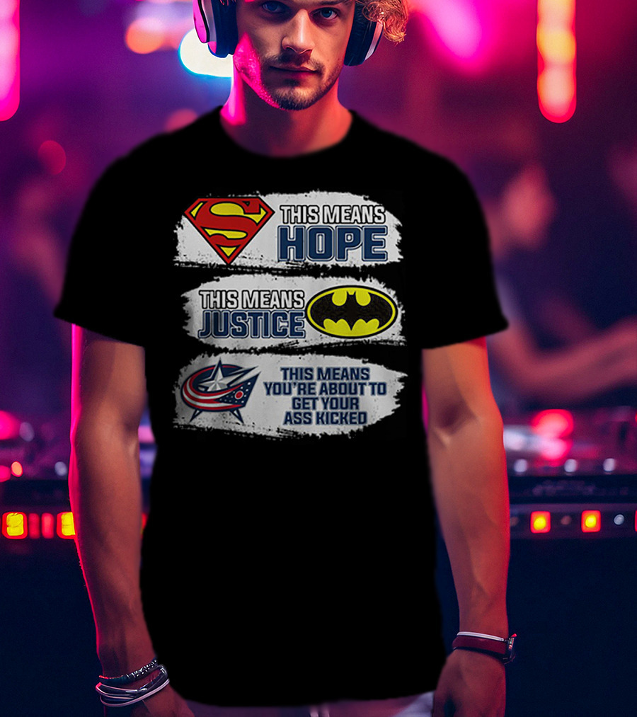 Superman Hope Batman Justice Columbus Blue Jackets Ass Kicked T-Shirt
