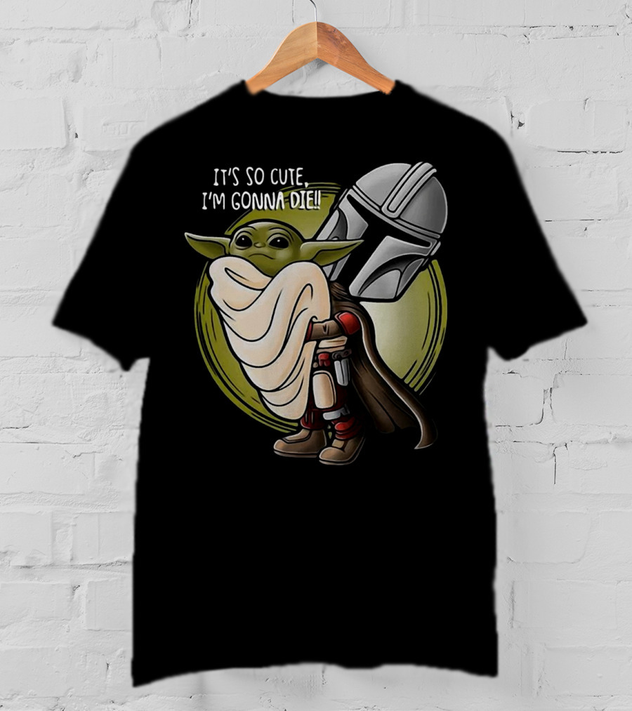 It's So Cute I'm Gonna Die Baby Yoda Hug With Mandalorian Helmet T-Shirt