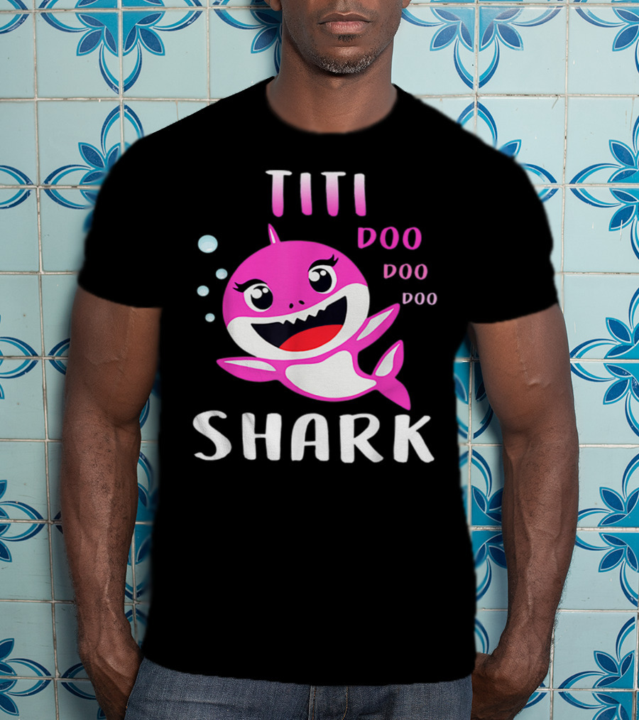 Titi Shark Doo Doo Doo Cute Pink Cartoon Mother's Day Christmas T-Shirt