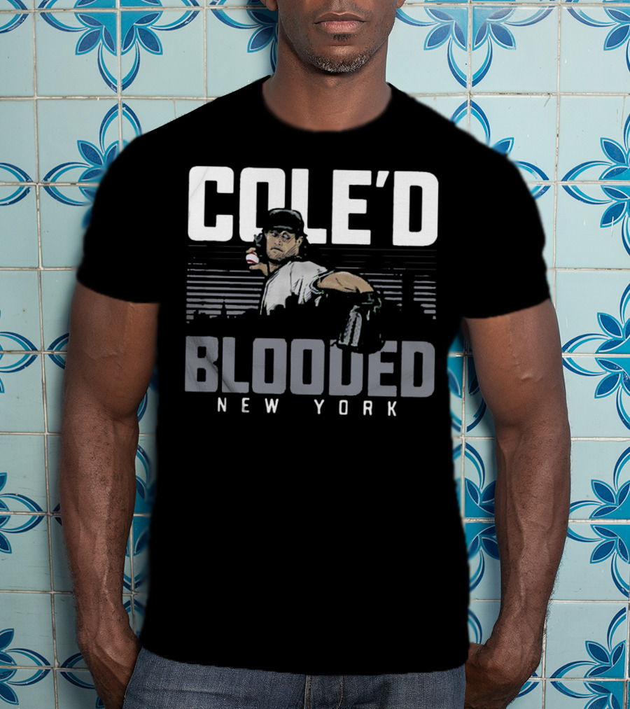 Cole’d Blooded New York Baseball Pitching Legend T-Shirt