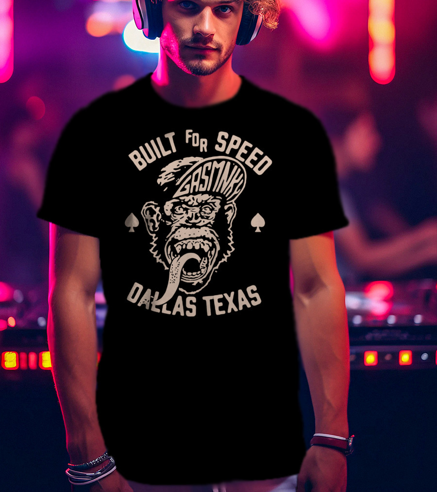 Built For Speed Gas Monkey Dallas Texas With Spade Iconic Monkey T-Shirt