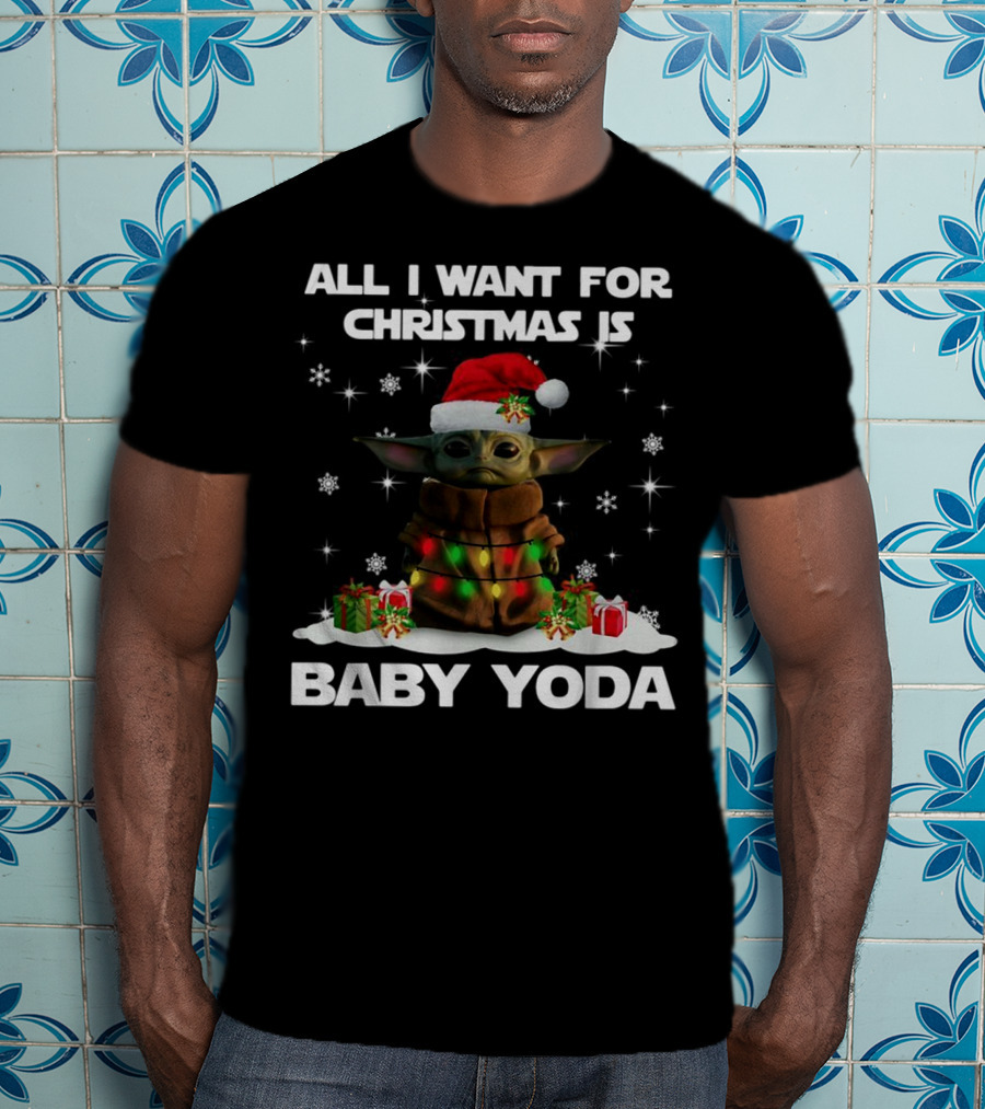 All I Want For Christmas Is Baby Yoda Star Wars Santa Hat Snowflakes Gifts T-Shirt