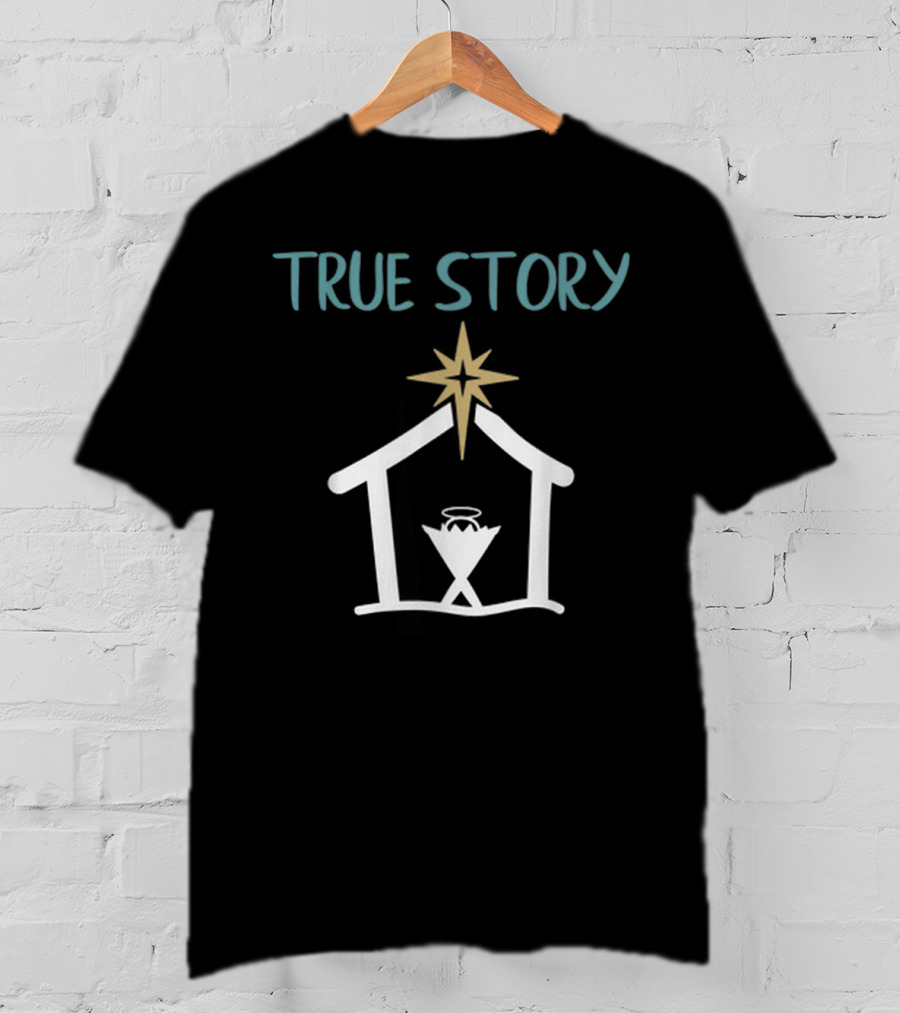 True Story Christmas Nativity Scene With Star And Manger T-Shirt