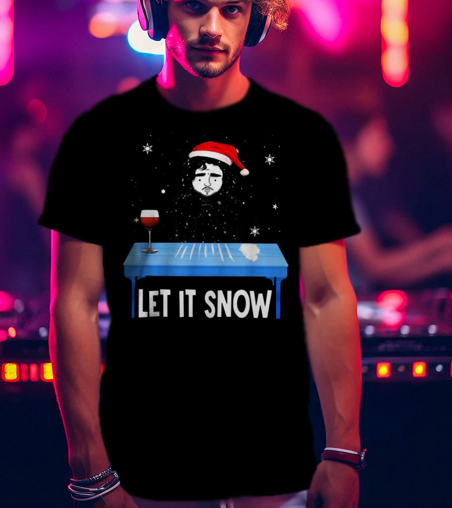 Jon Snow Let It Snow Santa Hat White Powder Blue Table Wine Glass Snowflakes T-Shirt