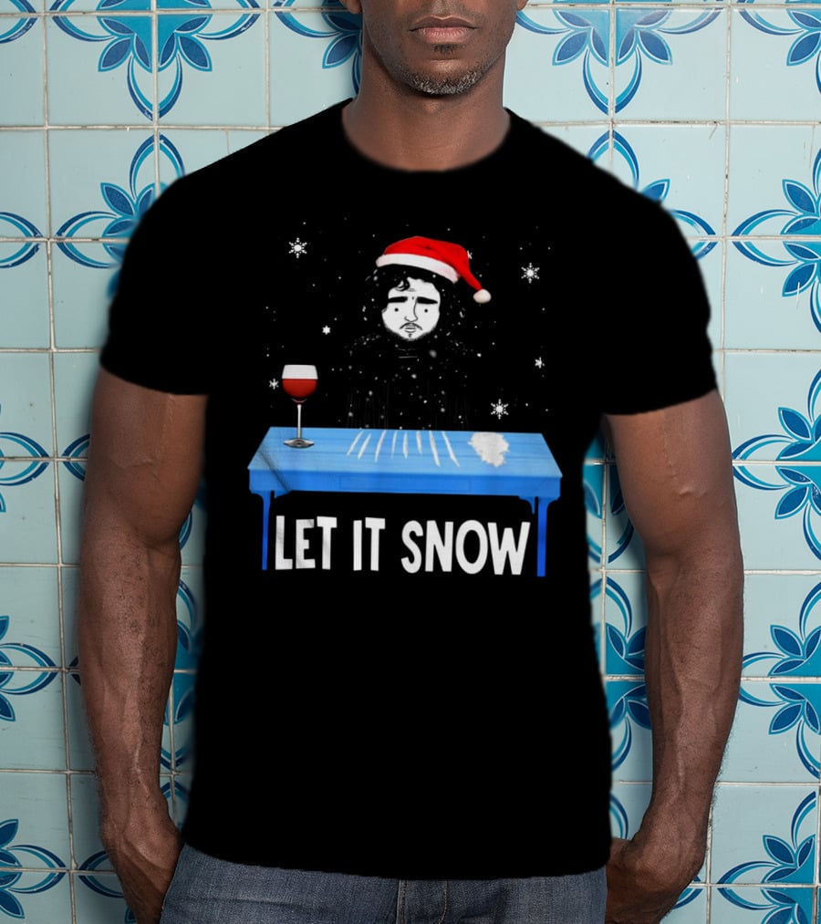 Jon Snow Let It Snow Santa Hat White Powder Blue Table Wine Glass Snowflakes T-Shirt
