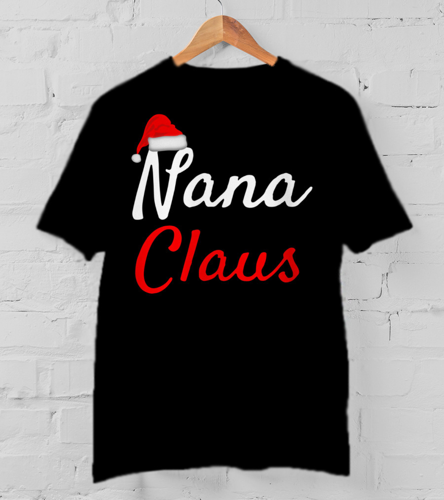 Nana Claus Santa Hat Festive Christmas T-Shirt