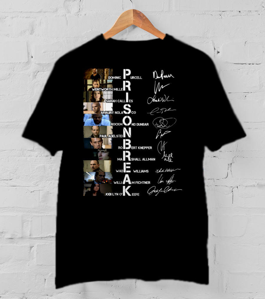 Prison Break Cast Dominic Purcell Wentworth Miller Signatures Sarah Callies Amaury Nolasco Rockmond Dunbar Paul Adelstein Robert Knepper William Fichtner Jodi Lyn O'Keefe T-Shirt