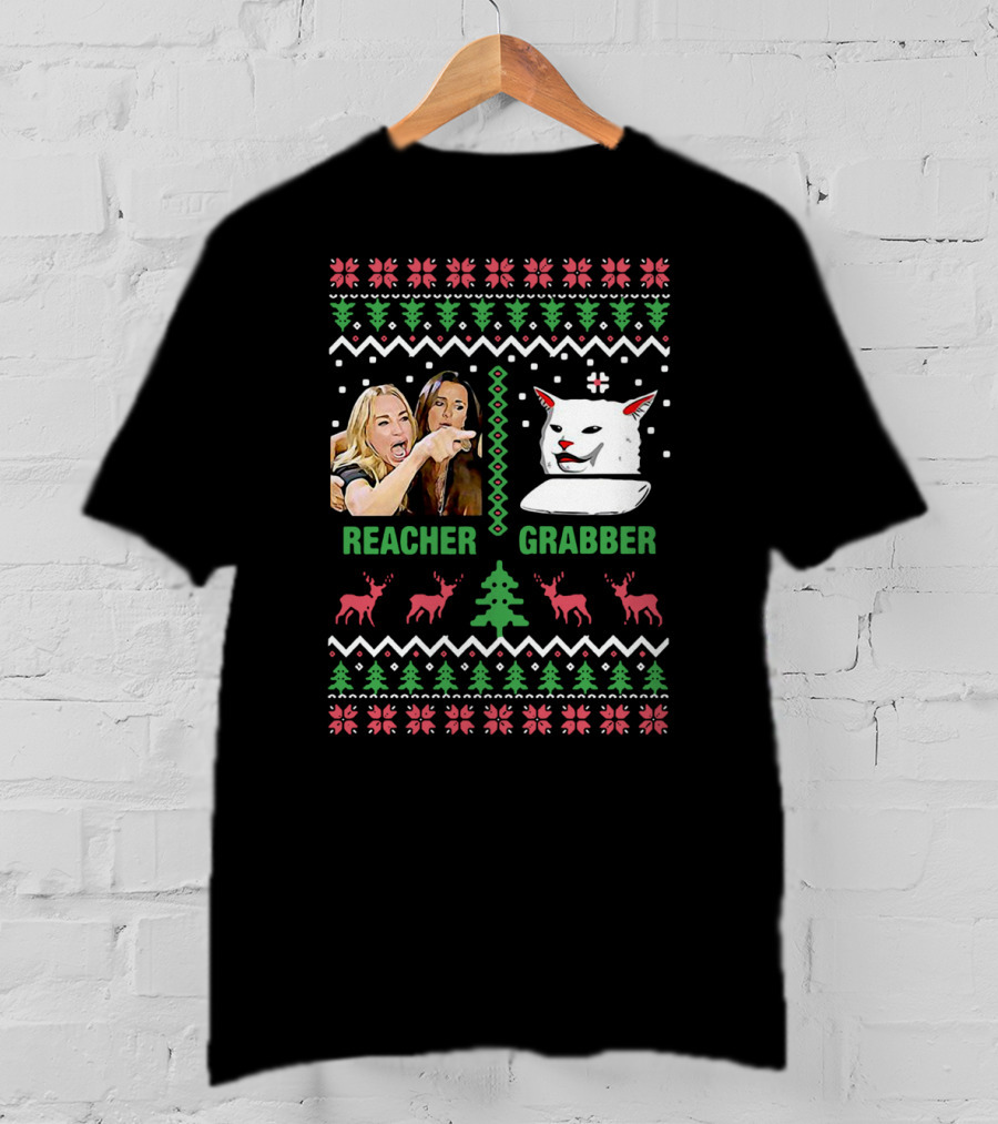 Woman Yelling Cat Meme Ugly Christmas Reacher Grabber T-Shirt