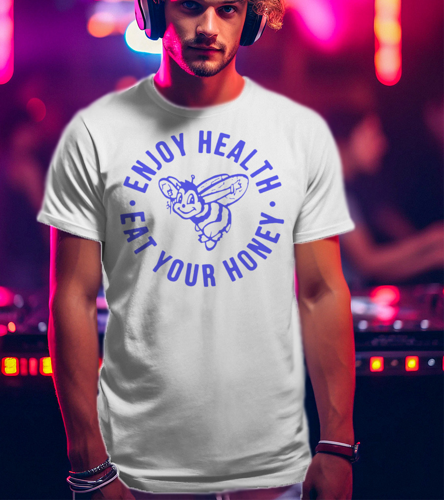 Enjoy Health Eat Your Honey Bee Smile T-Shirt