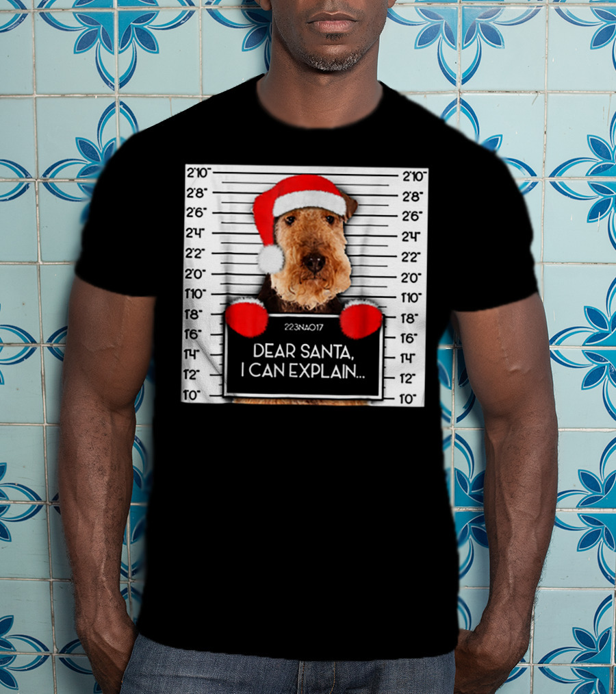 Airedale Terrier Santa Mugshot I Can Explain Christmas Dog T-Shirt