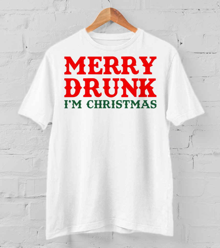 Merry Drunk I’m Christmas T-Shirt