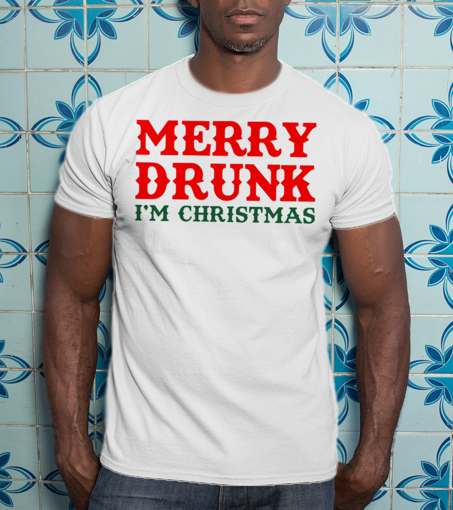 Merry Drunk I’m Christmas T-Shirt