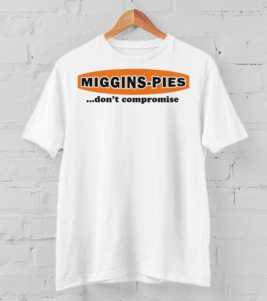 Miggins Pies Don't Compromise Retro Logo Classic T-Shirt