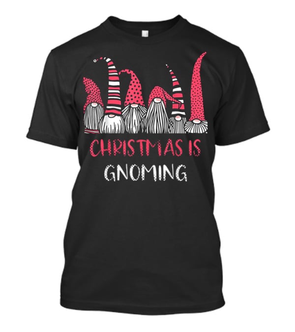 Christmas Is Gnoming God Jul Gnome Tomte Xmas Santa T-Shirt