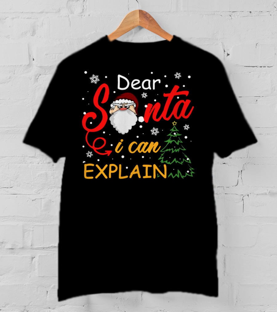 Dear Santa I Can Explain Christmas Tree Snowflakes T-Shirt