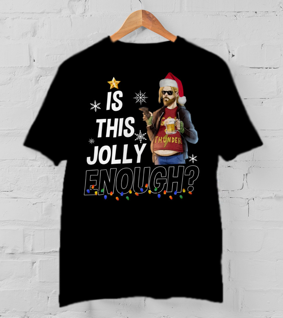 Is This Jolly Enough Fat Thor Thunder Santa Hat T-Shirt