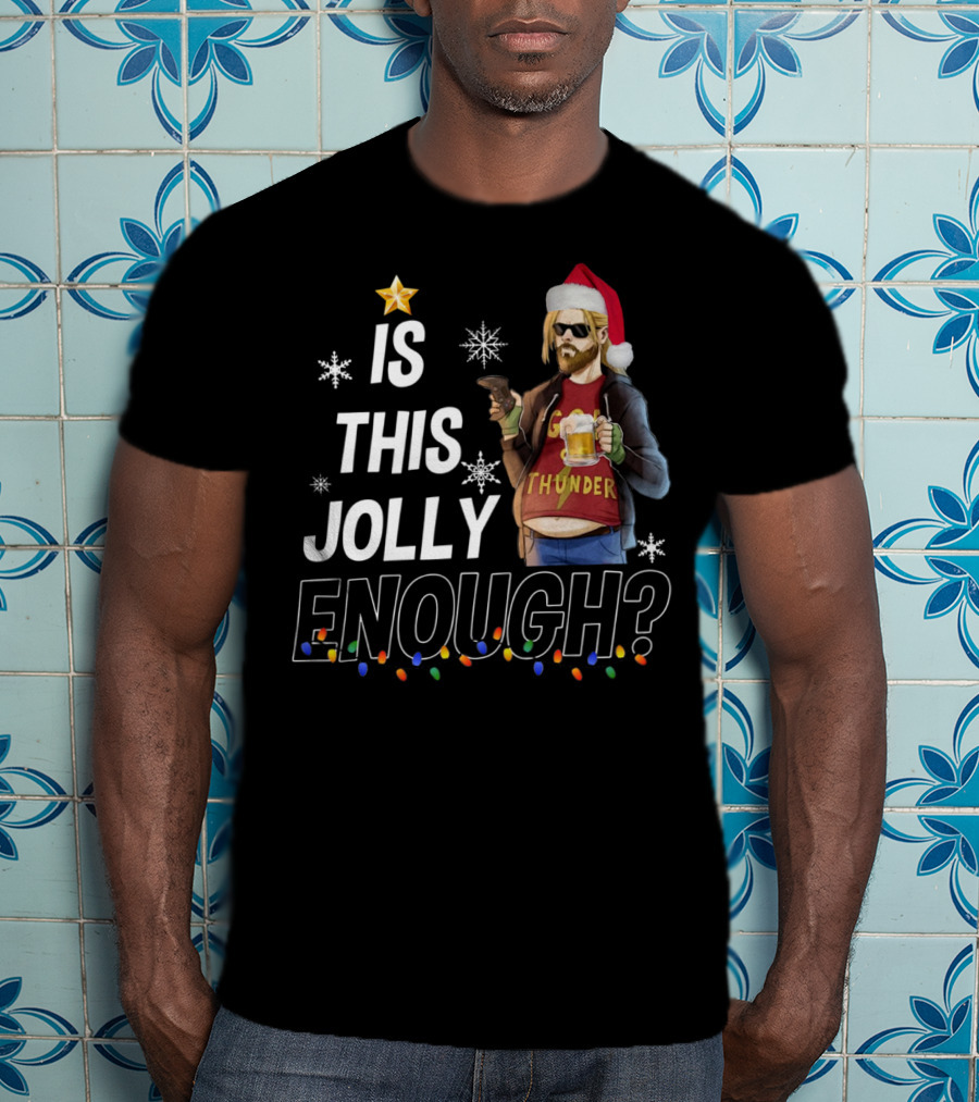Is This Jolly Enough Fat Thor Thunder Santa Hat T-Shirt