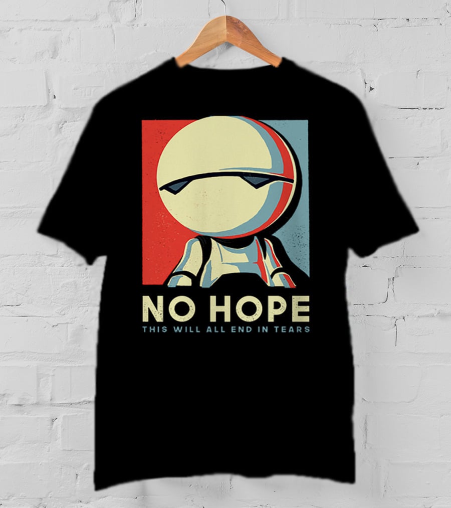No Hope Android Marvin This Will All End In Tears T-Shirt