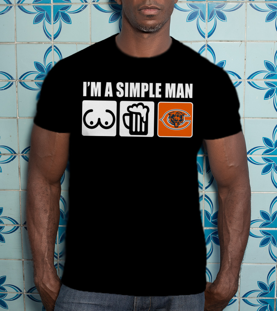 I'm A Simple Man Bears Football Beer Chest T-Shirt