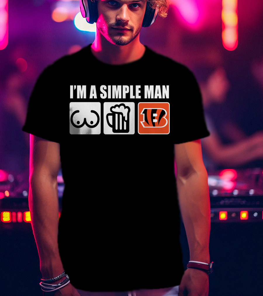I'm A Simple Man Beer Bengals T-Shirt