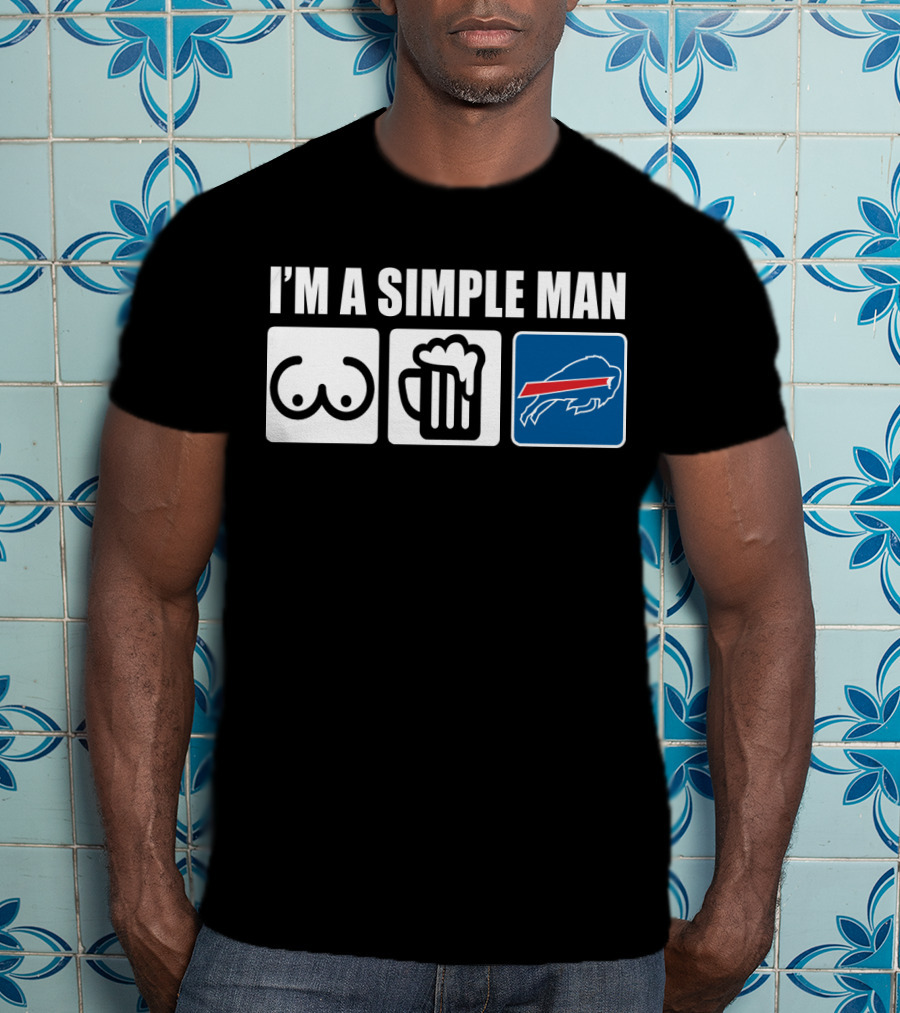 I'm A Simple Man Beer Buffalo Bills T-Shirt