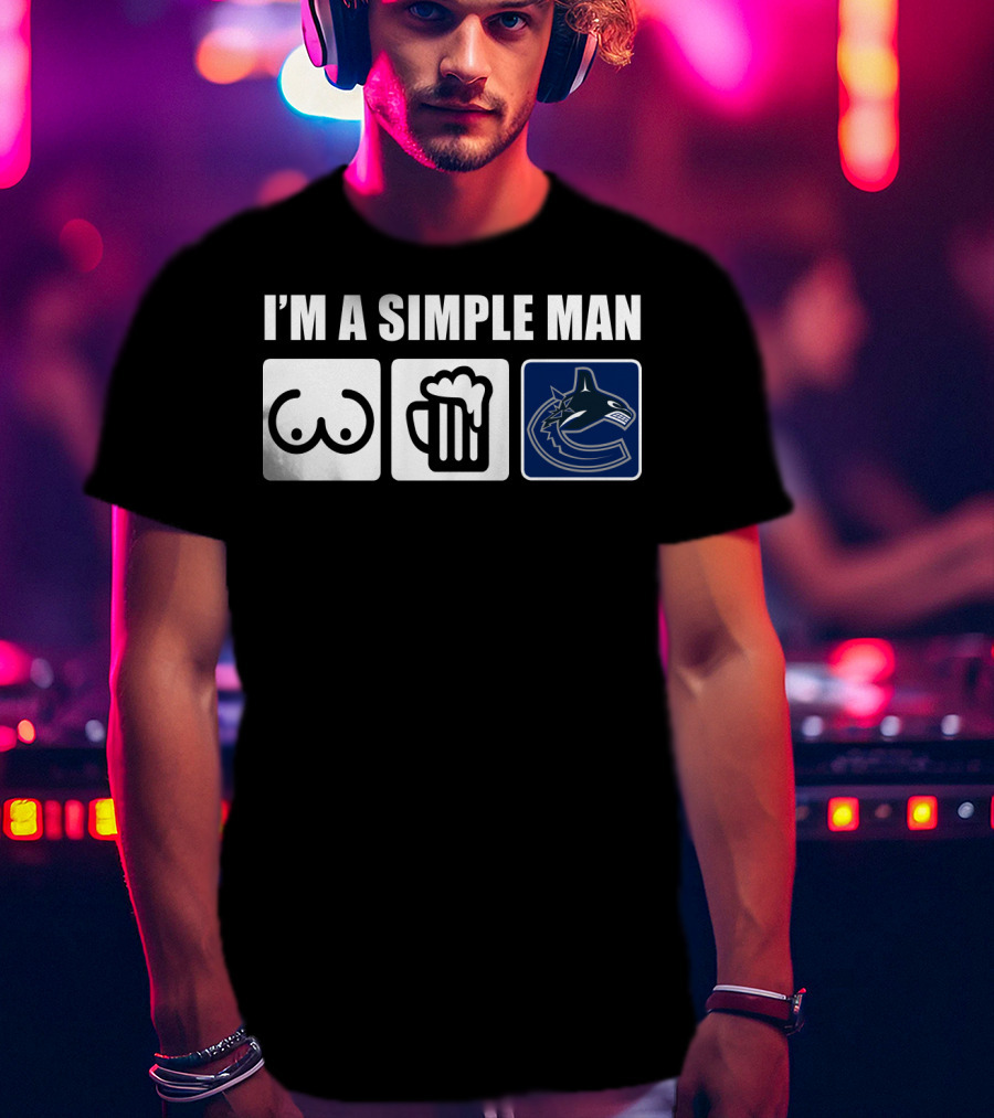I'm A Simple Man Canucks Beer Hockey Logo Icons T-Shirt