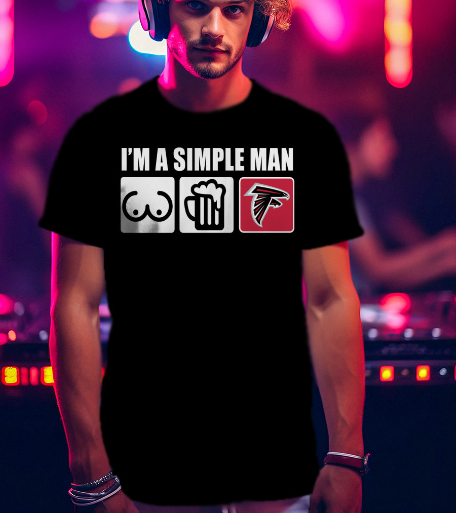 I'm A Simple Man Falcons Football Beer And Basics Fan T-Shirt