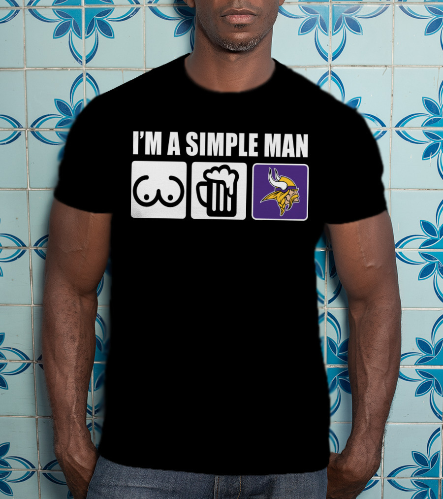I'm A Simple Man Vikings Logo Symbol Beer T-Shirt