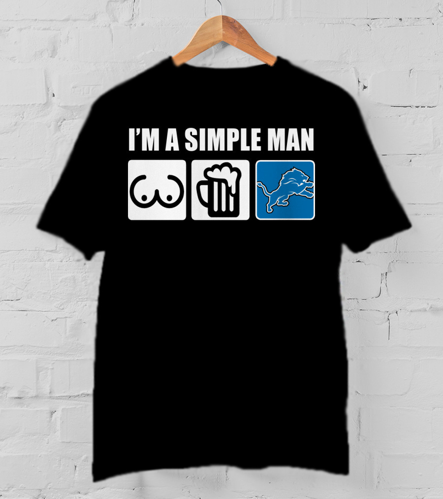 I'm A Simple Man Beer Detroit Lions T-Shirt
