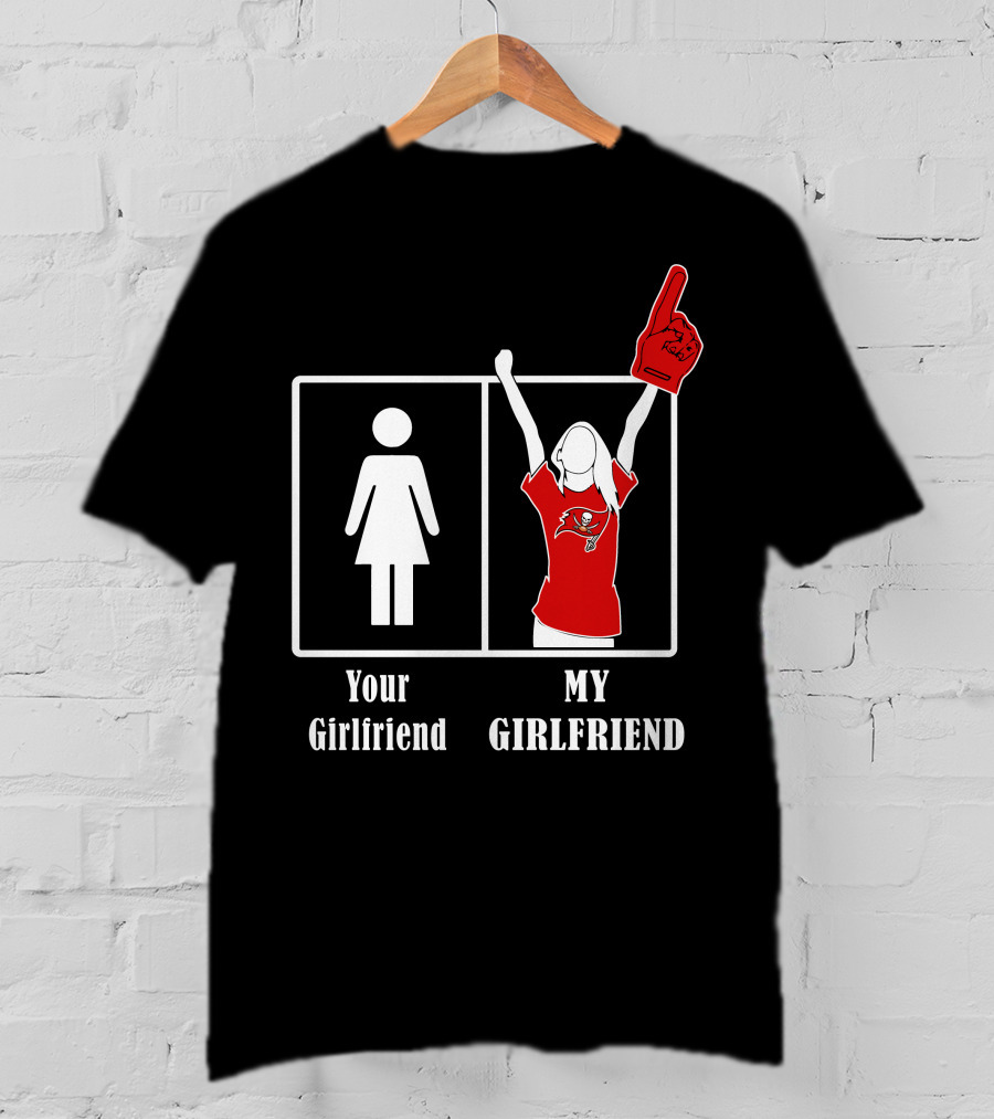 Your Girlfriend My Girlfriend Buccaneers Fan T-Shirt
