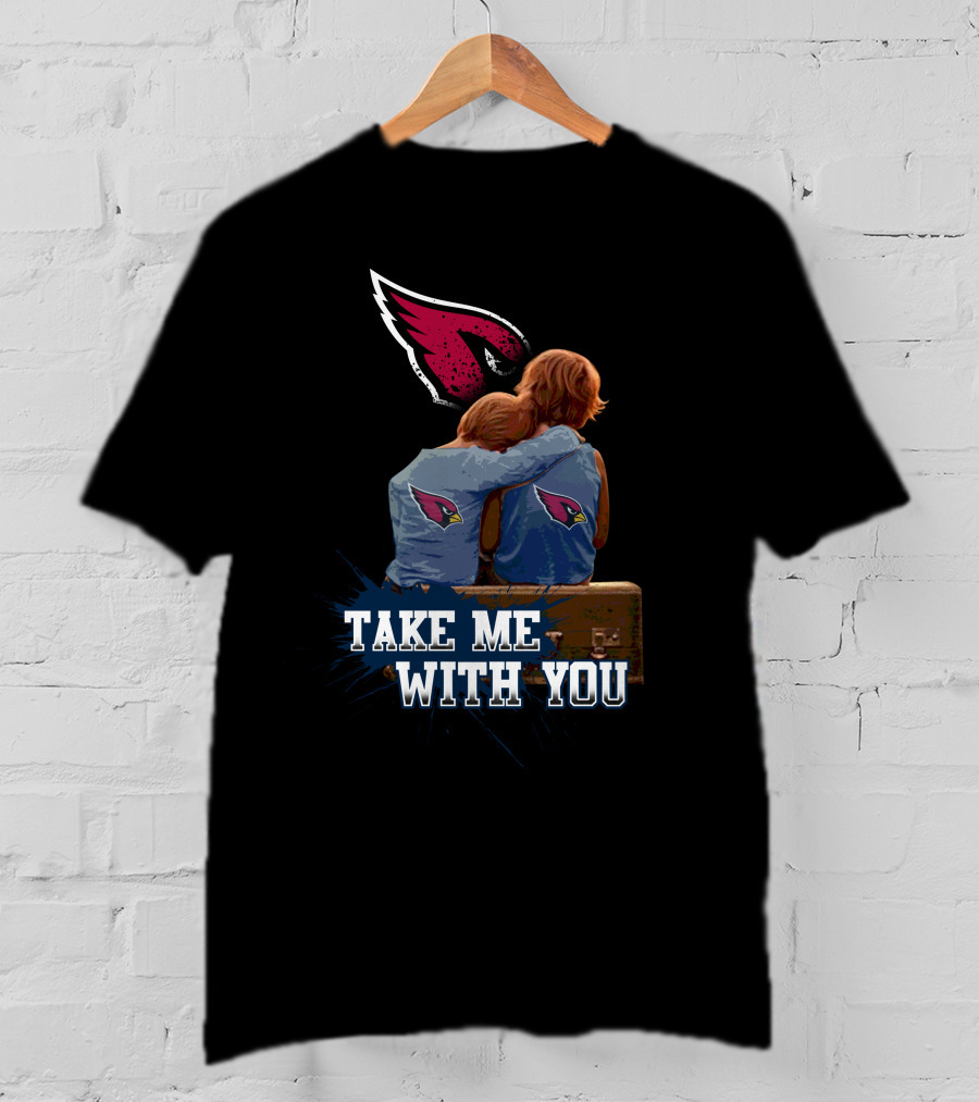 Cardinals Take Me With You Logo And Fans Embracing T-Shirt