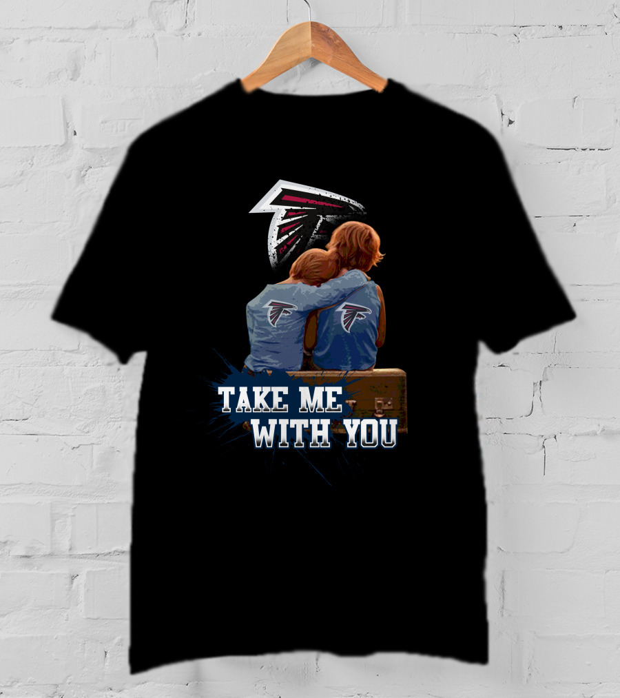 Falcons Take Me With You Nfl Football Fans Huddle T-Shirt