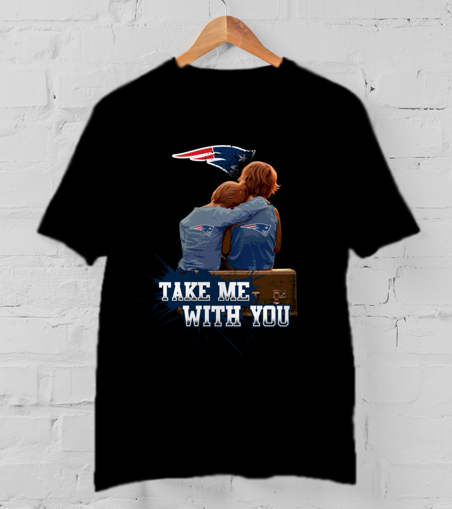New England Patriots Logo Take Me With You T-Shirt