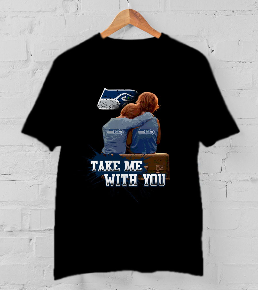 Seahawks Take Me With You Nostalgic Fan Embrace T-Shirt
