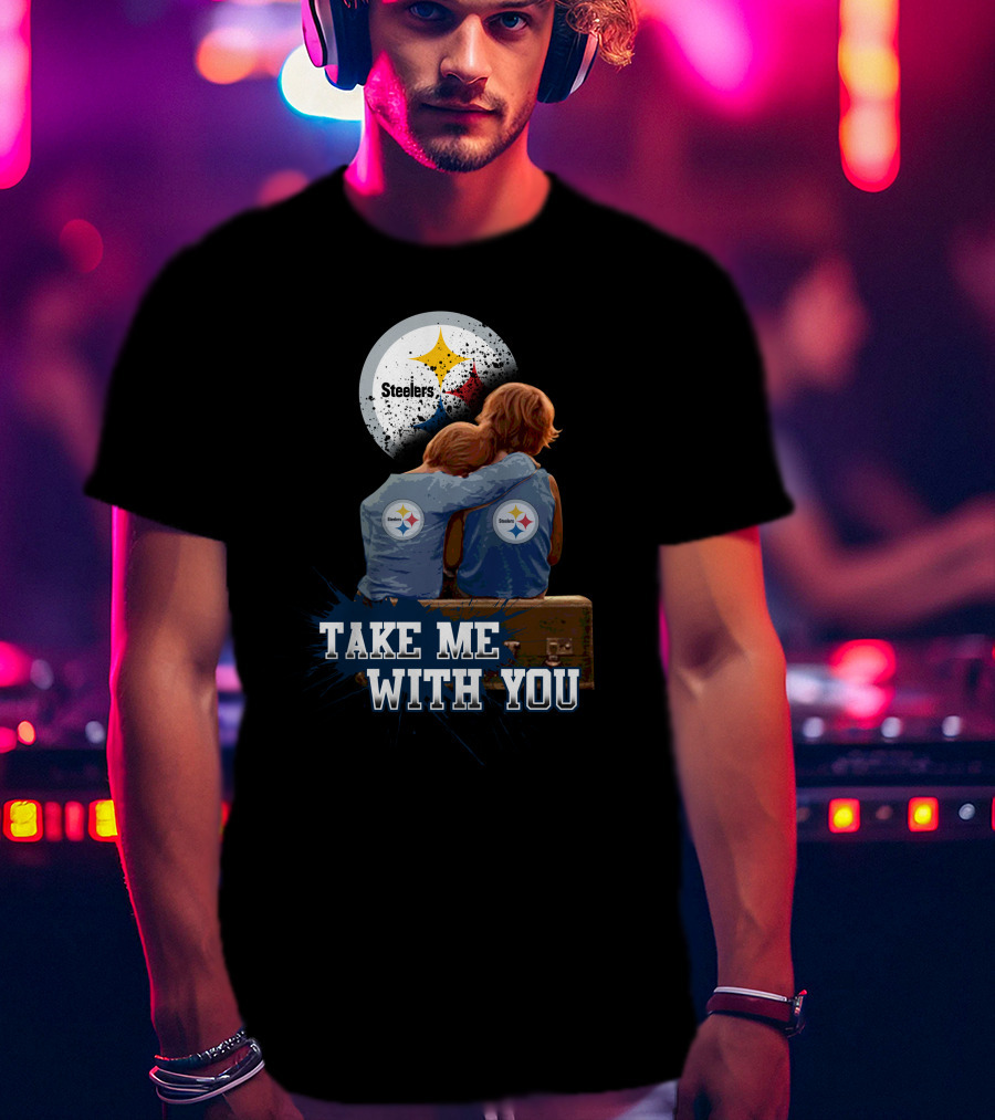 Steelers Logo Hugging Kids Take Me With You T-Shirt