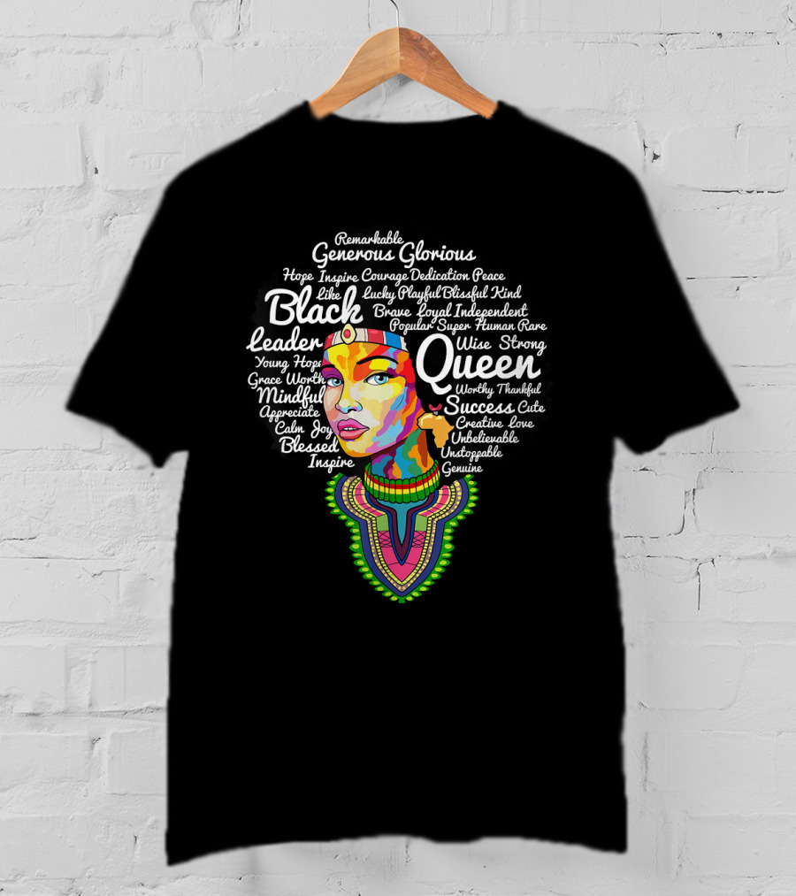 Black Queen Leader Black History Melanin Wise Strong Mindful T-Shirt
