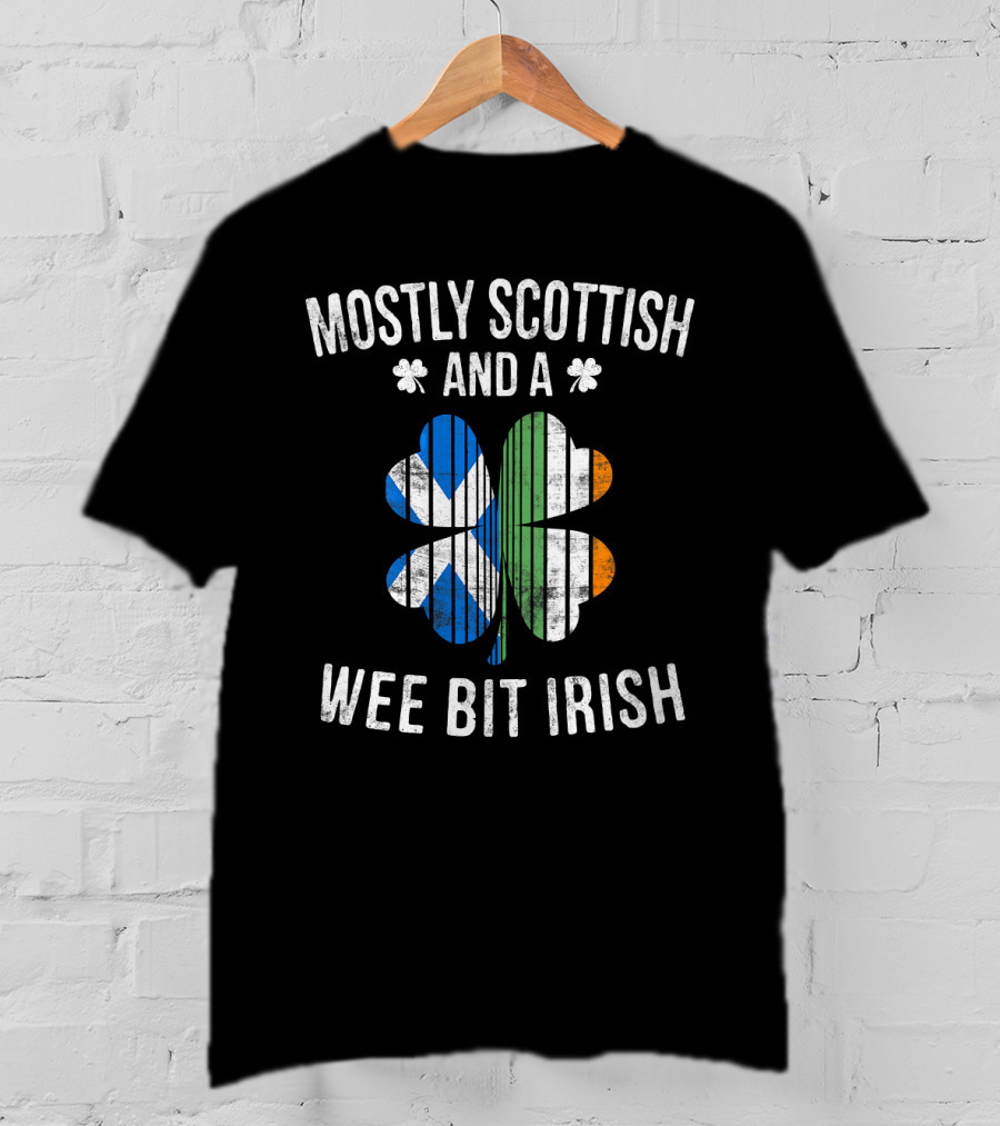 Mostly Scottish And A Wee Bit Irish St Patrick's Day Shamrock Flag T-Shirt