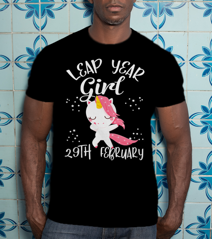 Leap Year Girl 29Th February Birthday Unicorn T-Shirt