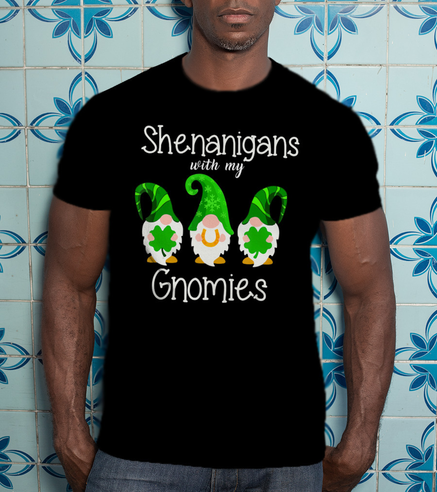 Shamrock Gnome Shenanigans With My Gnomies Clover Fun T-Shirt