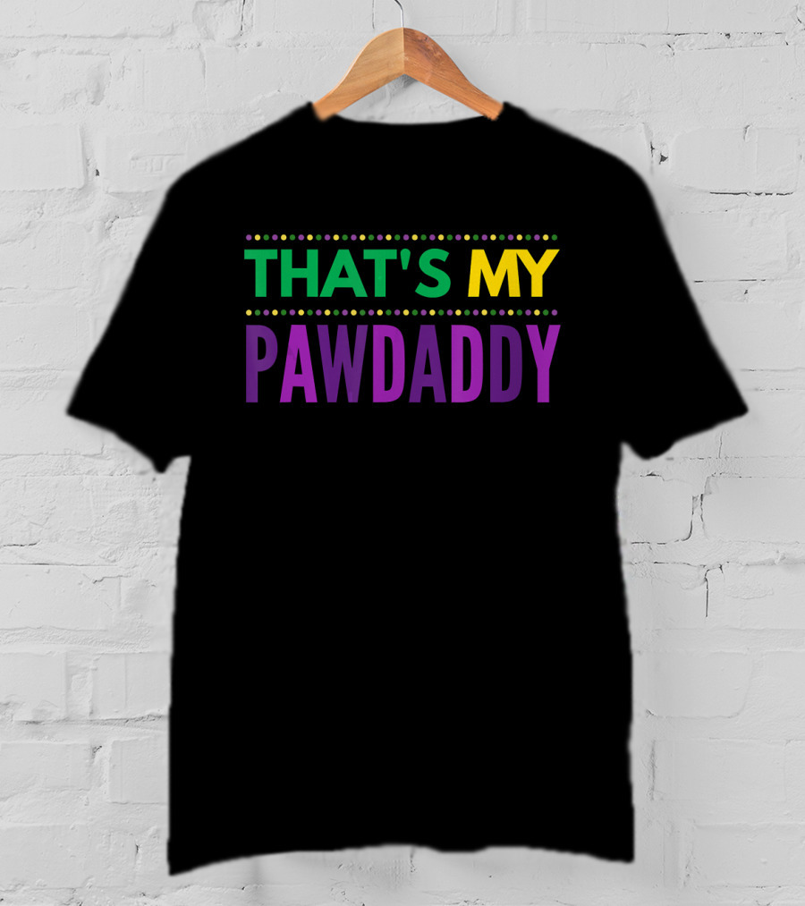 THAT'S MY PAWDADDY T-Shirt