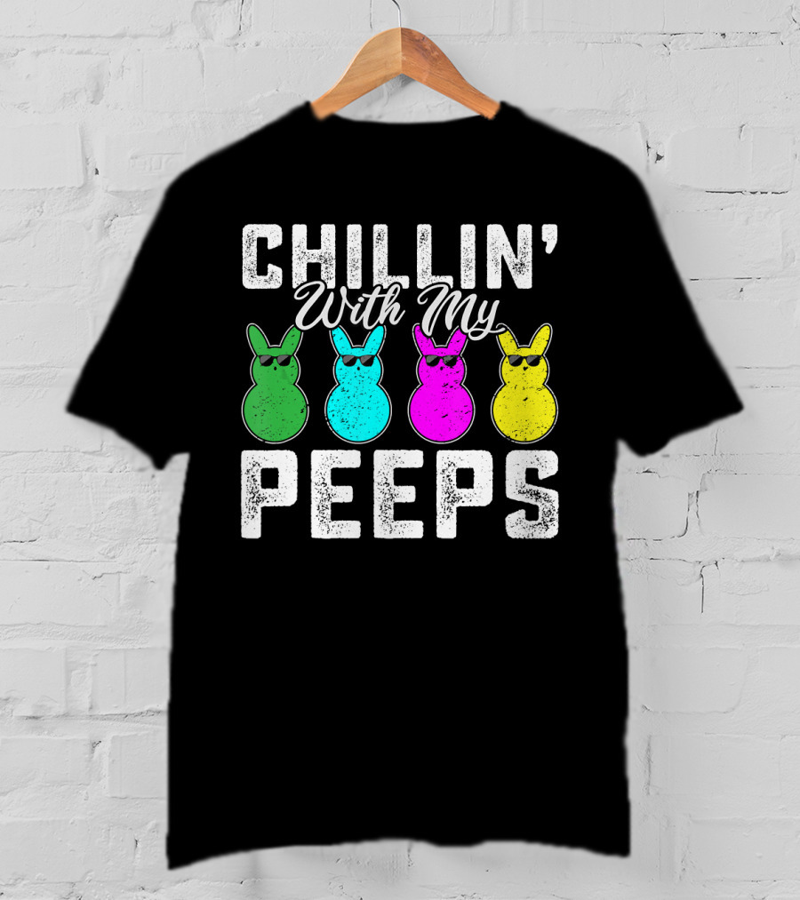 Chillin' With My Peeps Green Blue Pink Yellow Bunnies Wearing Sunglasses T-Shirt