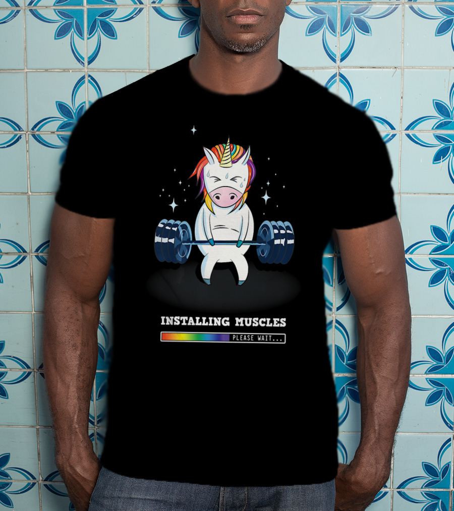 Installing Muscles Please Wait Weightlifting Unicorn Fitness T-Shirt