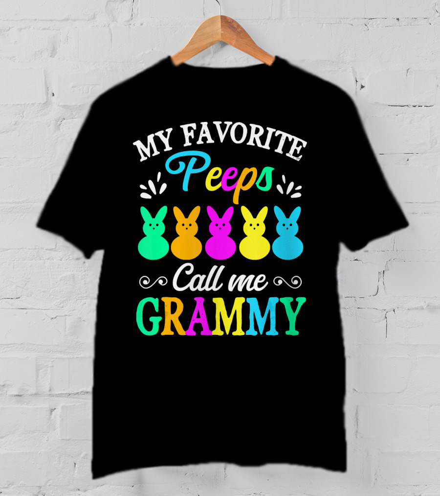 My Favorite Peeps Call Me Grammy Colorful Easter Bunnies T-Shirt