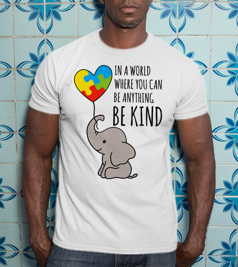 In A World Where You Can Be Anything Be Kind Elephant With Heart Puzzle Balloon T-Shirt
