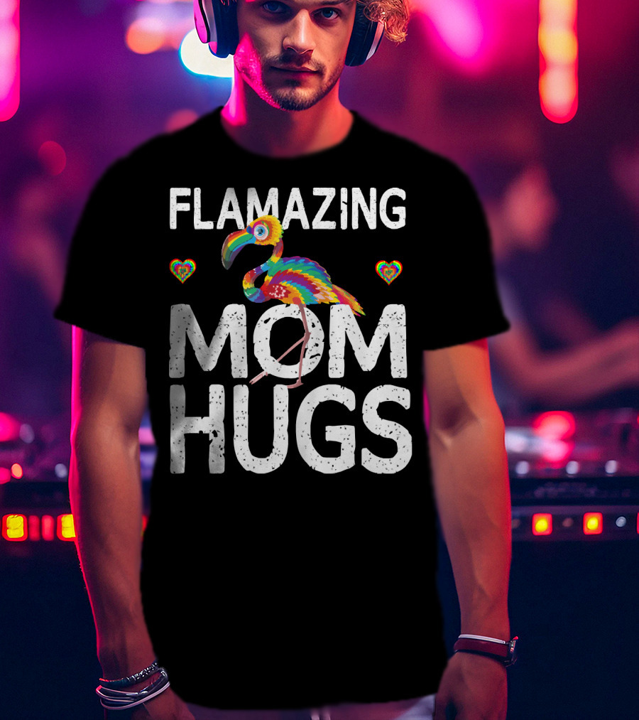 FLAMAZING MOM HUGS Colorful Rainbow Flamingo Hearts T-Shirt