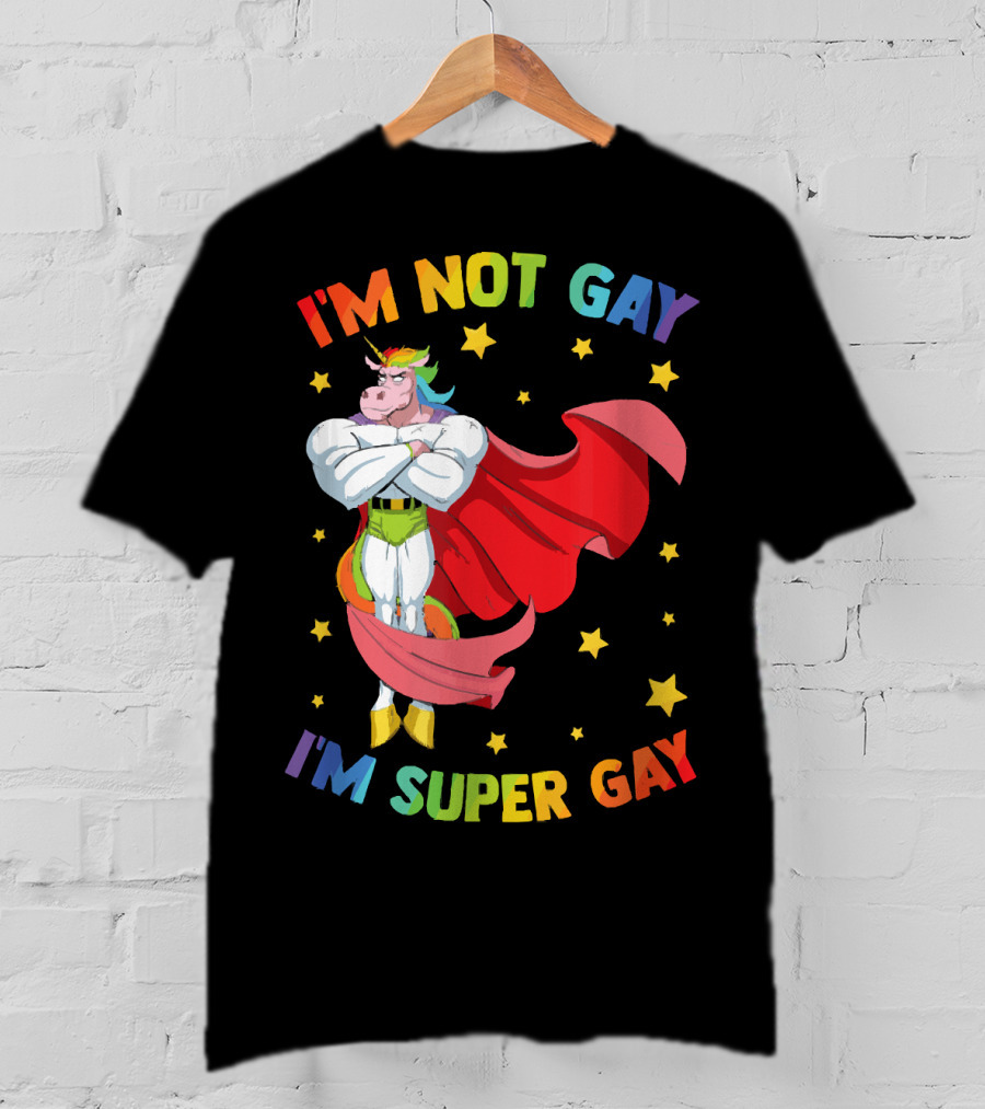 I'm Not Gay I'm Super Gay Colorful Unicorn With Cape And Stars T-Shirt