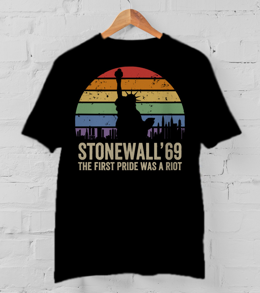 Stonewall '69 The First Pride Was A Riot Statue Of Liberty Rainbow T-Shirt