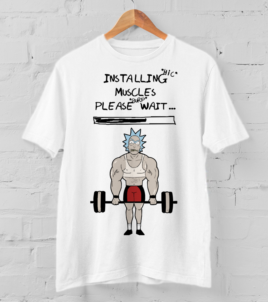 Rick And Morty Installing Muscles Please Wait Barbell Lift T-Shirt
