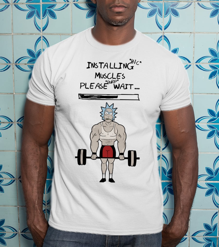 Rick And Morty Installing Muscles Please Wait Barbell Lift T-Shirt